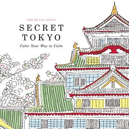 Stock image for Secret Tokyo: Color Your Way to Calm for sale by Greenway