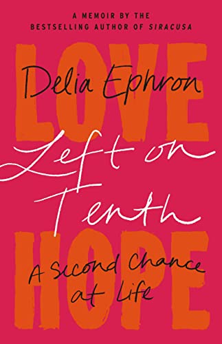 9780316267656: Left on Tenth: A Second Chance at Life: A Memoir