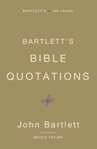 Imagen de archivo de Bartlett's Bible Quotations a la venta por THE OLD LIBRARY SHOP