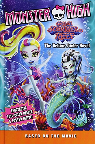 Stock image for Monster High: Great Scarrier Reef: The Deluxe Junior Novel for sale by Better World Books