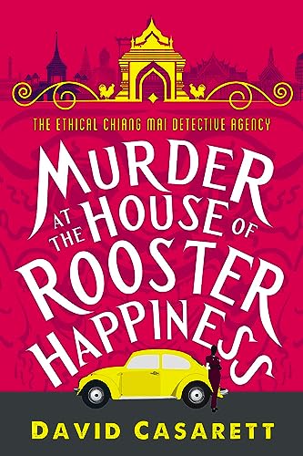 Stock image for Murder at the House of Rooster Happiness (Ethical Chiang Mai Detective Agency) for sale by SecondSale