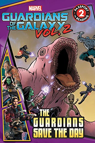 Stock image for MARVEL's Guardians of the Galaxy Vol. 2: Guardians Save the Day: Level 2 (Passport to Reading) for sale by Gulf Coast Books