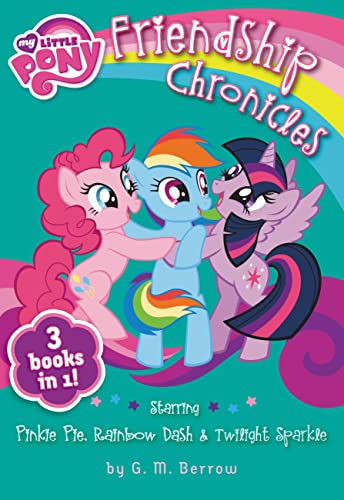 Stock image for My Little Pony: The Friendship Chronicles: Starring Twilight Sparkle, Pinkie Pie & Rainbow Dash for sale by Wonder Book