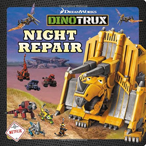 Beispielbild fr Dinotrux: Night Repair zum Verkauf von Better World Books