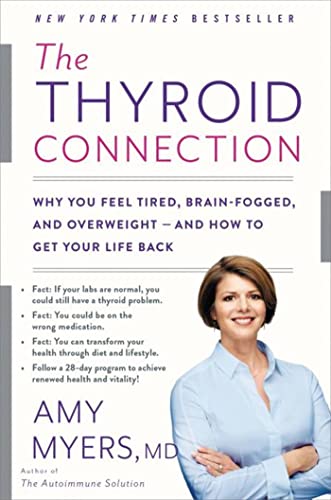 Beispielbild fr The Thyroid Connection: Why You Feel Tired, Brain-Fogged, and Overweight -- and How to Get Your Life Back zum Verkauf von Goodwill of Colorado