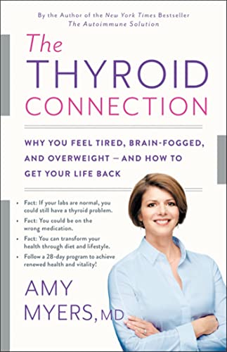 Beispielbild fr The Thyroid Connection: Why You Feel Tired, Brain-Fogged, and Overweight -- and How to Get Your Life Back zum Verkauf von Zoom Books Company