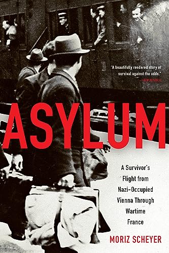 Beispielbild fr Asylum: A Survivor's Flight from Nazi-Occupied Vienna Through Wartime France zum Verkauf von ThriftBooks-Atlanta