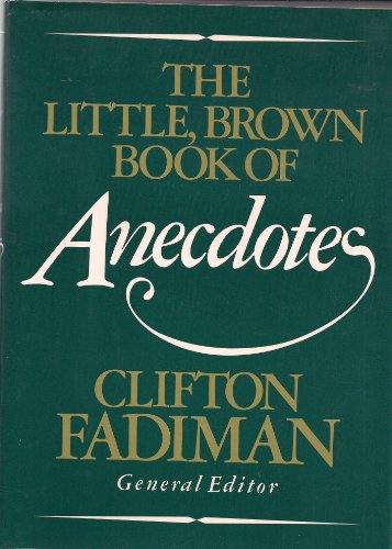 Imagen de archivo de The Little, Brown Book of Anecdotes a la venta por Better World Books