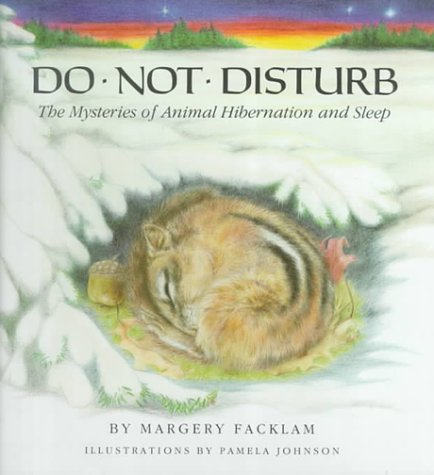 Stock image for Do Not Disturb : The Mysteries of Animal Hibernation and Sleep for sale by Better World Books