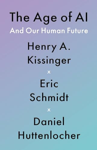 Beispielbild fr The Age of AI: And Our Human Future zum Verkauf von Dream Books Co.