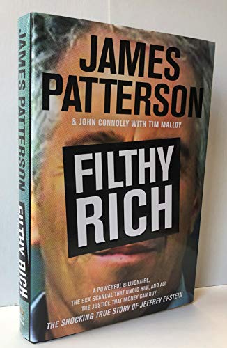 Stock image for Filthy Rich: A Powerful Billionaire, the Sex Scandal that Undid Him, and All the Justice that Money Can Buy - The Shocking True Story of Jeffrey Epstein for sale by KuleliBooks