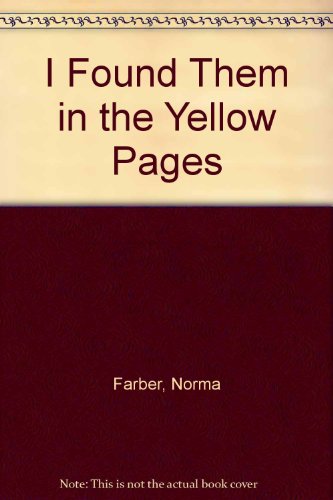 I Found Them in the Yellow Pages (9780316274203) by Farber, Norma