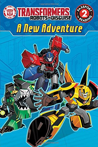 Stock image for Transformers Robots in Disguise: A New Adventure (Passport to Reading Level 2) for sale by ZBK Books