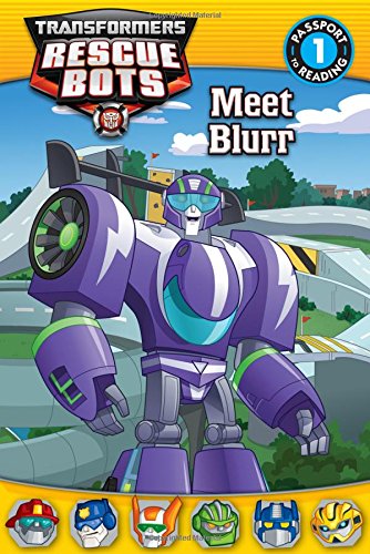 Beispielbild fr Transformers Rescue Bots: Meet Blurr (Passport to Reading) zum Verkauf von Zoom Books Company