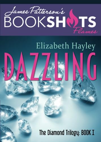 9780316276436: Dazzling: The Diamond Trilogy, Book I (Diamond Trilogy: James Patterson's Bookshots Flames)