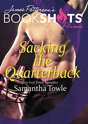9780316276580: Sacking the Quarterback (James Patterson's Bookshots Flames)
