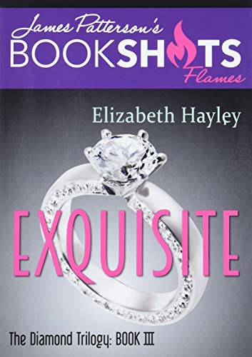 9780316276610: Exquisite: The Diamond Trilogy, Book III: 3 (Diamond Trilogy: James Patterson's Bookshots Flames)