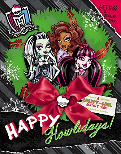 Imagen de archivo de Monster High: Happy Howlidays!: A Creepy-Cool Activity Book a la venta por ThriftBooks-Atlanta