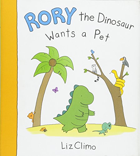 Stock image for Rory the Dinosaur Wants a Pet for sale by Better World Books: West