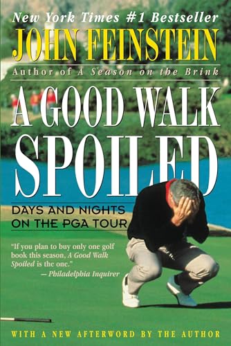 Stock image for A Good Walk Spoiled: Days and Nights on the P.G.A. Tour for sale by WorldofBooks