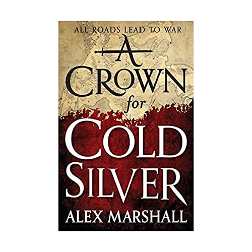 Stock image for A Crown for Cold Silver (The Crimson Empire, 1) for sale by HPB-Diamond