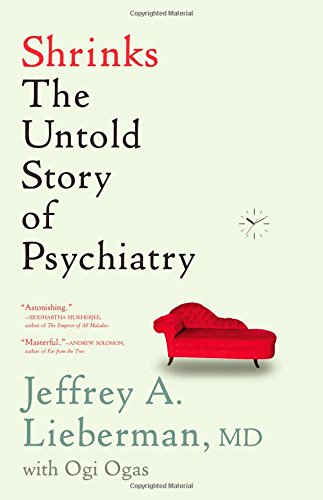 Beispielbild fr Shrinks : The Untold Story of Psychiatry zum Verkauf von Better World Books