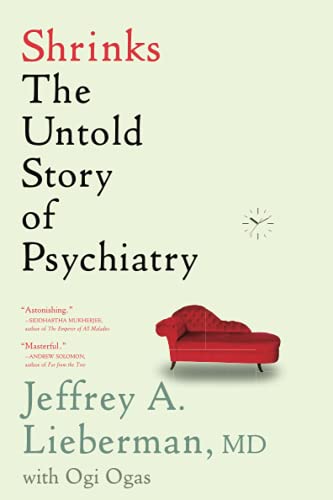 Imagen de archivo de Shrinks: The Untold Story of Psychiatry a la venta por ThriftBooks-Atlanta