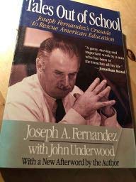 Beispielbild fr Tales Out of School: Joseph Fernandez's Crusade to Rescue American Education zum Verkauf von More Than Words