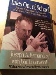 Imagen de archivo de Tales Out of School: Joseph Fernandez's Crusade to Rescue American Education a la venta por More Than Words