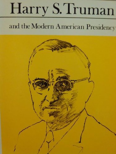 Stock image for Harry S Truman and the Modern American Presidency for sale by Wonder Book