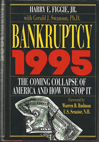 Stock image for Bankruptcy, 1995 : The Coming Collapse of America and How to Stop It for sale by Better World Books
