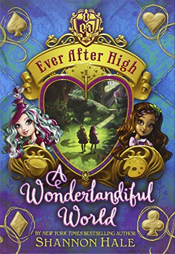9780316282093: Ever After High: A Wonderlandiful World