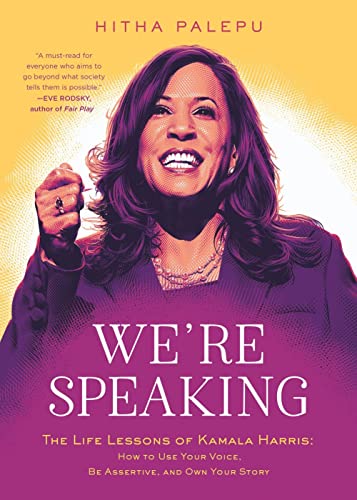 Stock image for We're Speaking: The Life Lessons of Kamala Harris: How to Use Your Voice, Be Assertive, and Own Your Story for sale by SecondSale