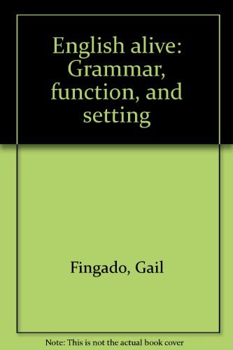 Stock image for English Alive: Grammar, Function, and Setting (American Language Program, Columbia Univeristy) for sale by gearbooks