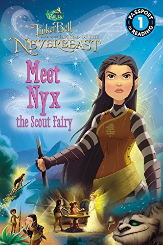 Beispielbild fr Disney Fairies: Tinker Bell and the Legend of the NeverBeast: Meet Nyx the Scout Fairy (Passport to Reading Level 1) zum Verkauf von BooksRun