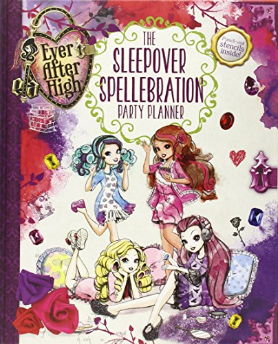 Stock image for Ever After High: The Sleepover Spellebration Party Planner for sale by SecondSale