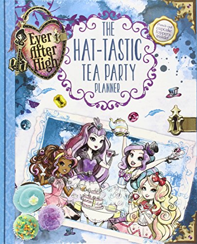 Imagen de archivo de Ever After High: The Hat-Tastic Tea Party Planner a la venta por ThriftBooks-Atlanta