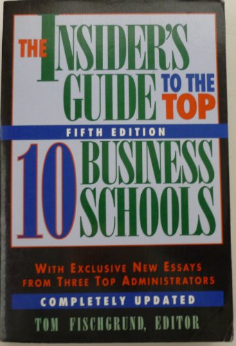 Stock image for The Insider's Guide to the Top Ten Business Schools for sale by ThriftBooks-Dallas