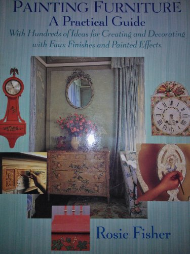Stock image for Painting Furniture : A Practical Guide for sale by Better World Books: West