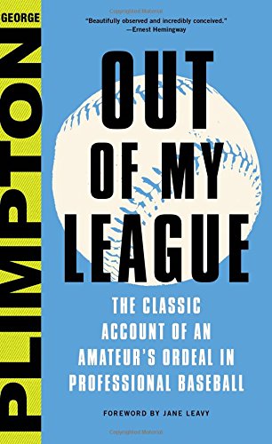 Beispielbild fr Out of My League: The Classic Account of an Amateur's Ordeal in Professional Baseball zum Verkauf von Goodwill of Colorado