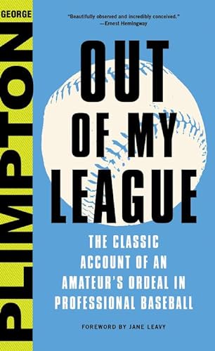 Stock image for Out of My League: The Classic Account of an Amateur's Ordeal in Professional Baseball for sale by Goodwill of Colorado