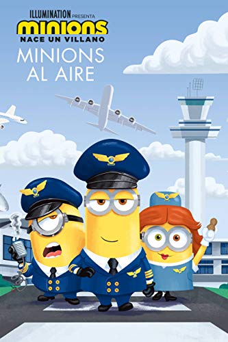 Stock image for Minions: Nace un villano: Minions al aire (The Sky Is the Limit) (Spanish Edition) for sale by GF Books, Inc.