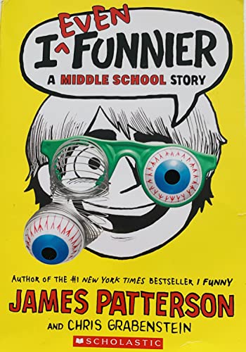 Stock image for [ I Even Funnier: A Middle School Story Patterson, James ( Author ) ] { Hardcover } 2013 for sale by Wonder Book