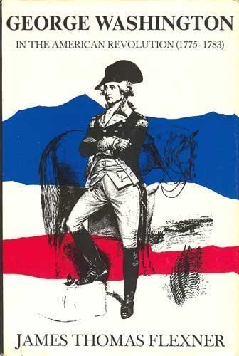 Stock image for George Washington in the American Revolution (1775-1783) for sale by GF Books, Inc.