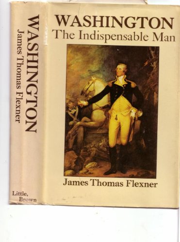 Stock image for Washington: The Indispensable Man for sale by Wonder Book