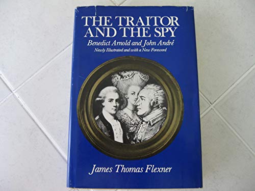 The traitor and the spy: Benedict Arnold and John AndreÌ (9780316286060) by James Thomas Flexner