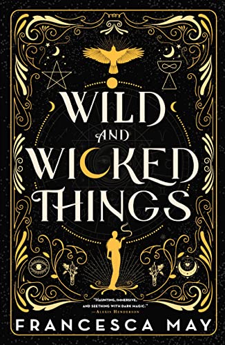 Stock image for Wild and Wicked Things for sale by The Book Lovers