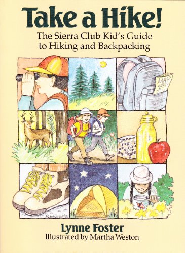Imagen de archivo de Take a Hike!: The Sierra Club Kid's Guide to Hiking and Backpacking a la venta por Wonder Book