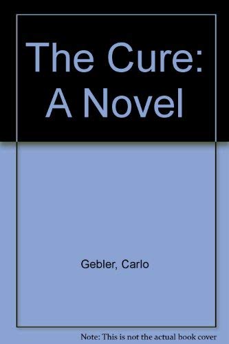 Beispielbild fr The Cure: A Novel zum Verkauf von Montclair Book Center