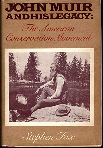 Stock image for John Muir and His Legacy : The American Conservation Movement for sale by Better World Books Ltd